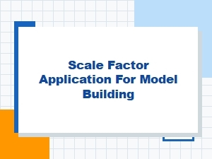 Applying Scale Factors in Model Building Tasks