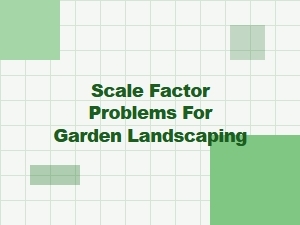 Planning Garden Layouts Using Scale Factors