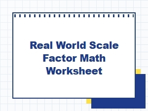 Applying Scale Factor to Real-World Map Problems