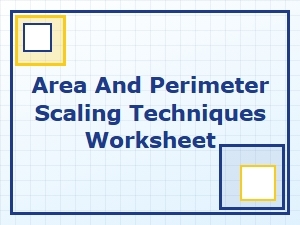 Understanding Scaling for Area and Perimeter