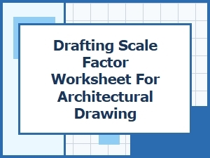 Mastering Scale Factor for Architectural Drafting